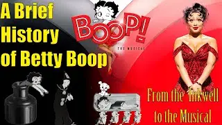 A Brief History of Betty Boop: From the Inkwell to the Musical