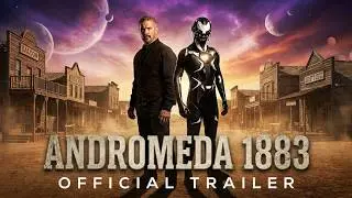 Andromeda 1883 (2024) Movie Trailer