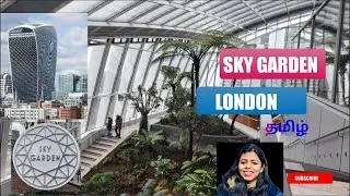 Sky Garden - ஸ்கை கார்டன் லண்டன் #skygarden #london #londontamil #tamilvlog #londonlife #uk #tamil