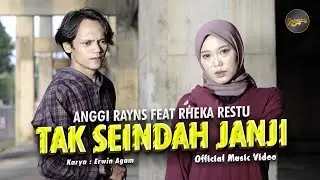 Anggi Rayns Ft. Rheka Restu - Tak Seindah Janji (Official Music Video)