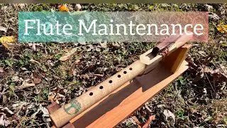 Native American Style Flute Maintenance