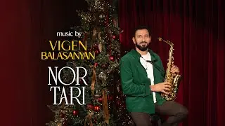 Nor Tari - Vigen Balasanyan 