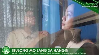 Hangad Habambuhay: Ibulong Mo Lang sa Hangin