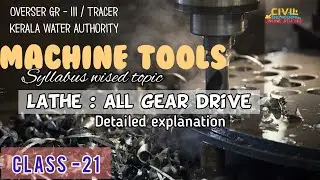 OVERSEER GR-III/TRACER | KWA | MCQ | CLASS - 21 | Mechanic Eng- Machine Tools | syllabus wise class