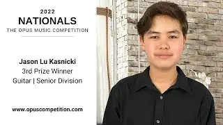 2022 OPUS Nationals (3rd Prize Senior Guitar): Jason Kasnicki