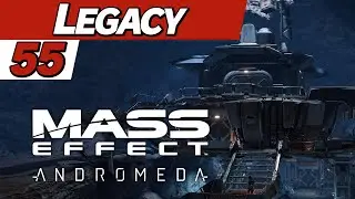 Legacy | Mass Effect: Andromeda | 55 | 