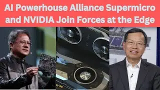 AI Powerhouse Alliance: Supermicro and NVIDIA Join Forces at the Edge
