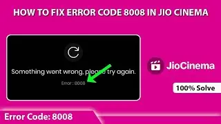 How to Fix Jio Cinema Error 8008 | Jio Cinema Something went wrong please try again problem solved