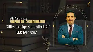 Mustafa Usta - S&uuml;leymaniye K&uuml;rs&uuml;s&uuml;nde 2 - Safahat Okumaları B4