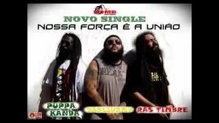 Nossa For&ccedil;a &eacute; a Uni&atilde;o - Ras Timbre, Puppa K&acirc;nda e Dabliueme - fyaBOMB Records