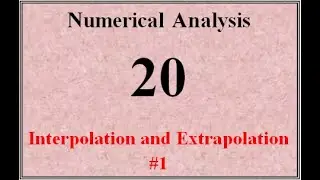 20 (Interpolation and Extrapolation #1)
