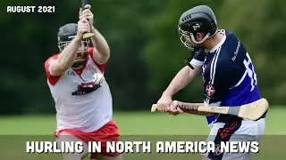 Hurling in North America News | August 2021 | Play Hurling