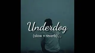 UNDERDOG _ :- Ava (slow + reverb).@Ak$ Remix908
