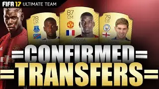 FIFA 17- CONFIRMED TRANSFERS! feat Pogba to Manchester United!