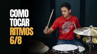 Como Tocar Ritmos 6/8 na Bateria: Técnicas Simples e Práticas