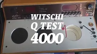 Witschi Q Test 4000   - [Ep.No.120]