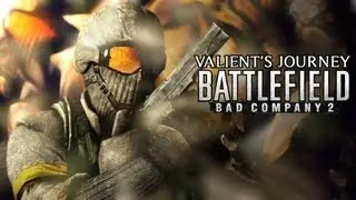 BFBC2 - Valient's Journey  by ValientThorr89