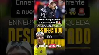 &iexcl;ALARMA EN LA TRI! 🚨 Enner Valencia, BAJA OFICIAL para el partido vs. Nueva Zelanda 🤯 #futbol