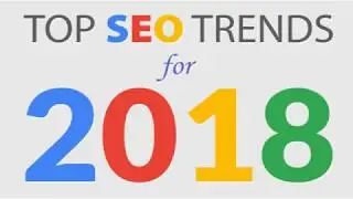 10 Top SEO Trends For 2018