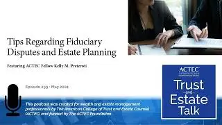 Tips Regarding Fiduciary Disputes and Estate Planning
