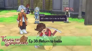 Tales of Symphonia (Hard) 38 &mdash; Return to Iselia (HD)