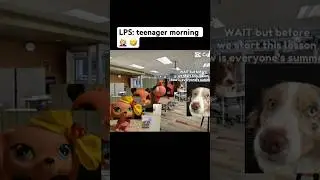 LPS: teenager morning 🤦🏼&zwj;♀️🤣