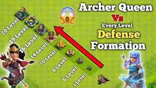 Archer Queen  Vs Every Level Defense Formation || Clash of Clans