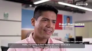 Encora Peru - Raul's Testimonial
