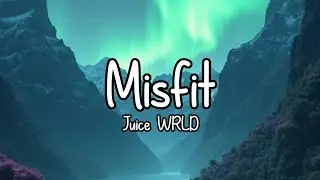 Juice WRLD - Misfit (speed up, reverb + lyrics)