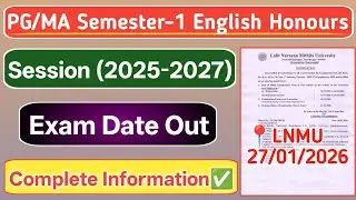 LNMU PG/MA Semester 1st Exam Date Out | Session 2025-2027 | LNMU PG/MA English | English Honours |