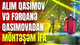 Alim Qasımov və Fərqanə Qasımovadan möhtəşəm ifa