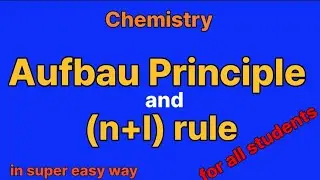 Aufbau Principle and n+l rule | for all students| chemistry