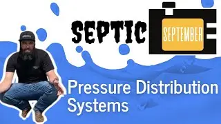 Septic September: Pressure Distribution Systems