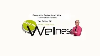 Chiropractor Murfreesboro TN Chiropractic Explains the Body's Breakdown
