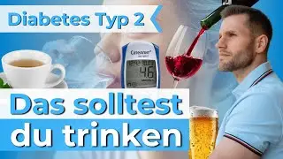Die besten Getränke bei Typ 2 Diabetes. Perfekt für den Blutzucker und zum Abnehmen