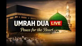Umrah Dua Live | Makkah Madinah Islamic Dua | Peaceful Muslim Prayer Audio | USA UK Worldwide