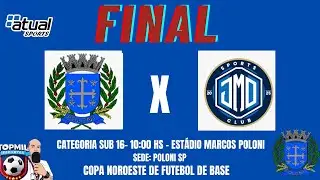 🏆 PAPO DE FINAL 🏟️ COPA NOROESTE 2026 -POLONI X JMD-A 🛑 SUB 16