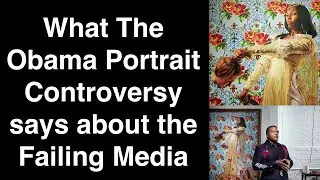 What The Obama Portrait Controversy says about the Failing Media