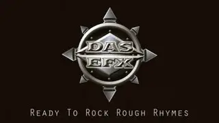 Das EFX - Ready To Rock Rough Rhymes