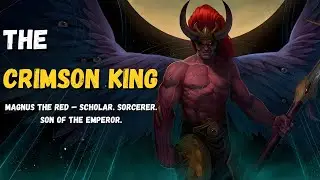 Magnus the Red | Warhammer 40K Lore: The Tragic Fall of the Crimson King