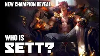 WHO IS SETT? || new champion reveal