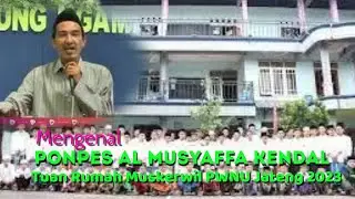 Mengenal Ponpes Al Musyaffa Kendal, Tuan Rumah Muskerwil PWNU Jateng 2023