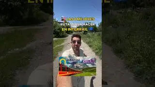 🚂LAS 6 MEJORES RUTAS DEL INTERRAIL✨
