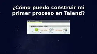 ¿Cómo puedo construir mi primer proceso en Talend Open Studio? - integración, ETL, almacén de datos