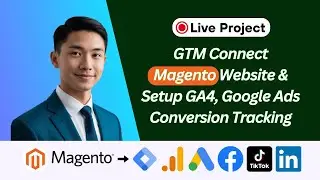 🔴Live Project: How To Connect GTM on Magento Website & GA4 | Google Ads Conversion Tracking #Magento