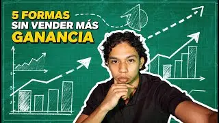 5 maneras de aumentar tu ganancia sin vender m&aacute;s (finanzas para due&ntilde;os de negocio)