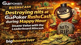 Destroying nits at GGPoker Rush&Cash during Happy Hour - Insane Value with the Leaderboard Mincash