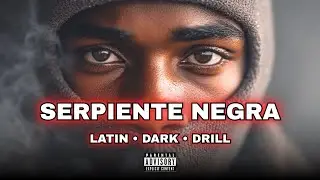 [FREE] Latin Drill Type Beat &ndash; &ldquo;Serpiente Negra&rdquo; | Dark Afro Latin x Tribal Drill 2025