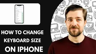 How to Change Keyboard Size on iPhone 2025  (Step by Step)