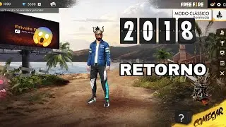 O FREE FIRE 2018 O RETORNO 